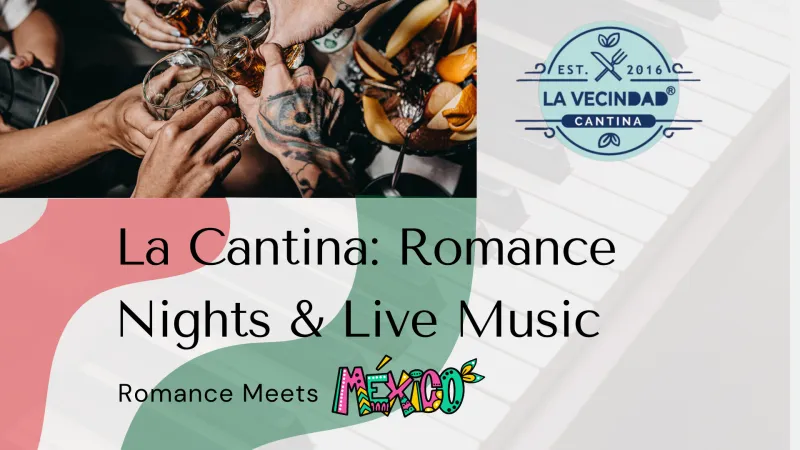 Romance meets Mexico at La Cantina La Vecindad
