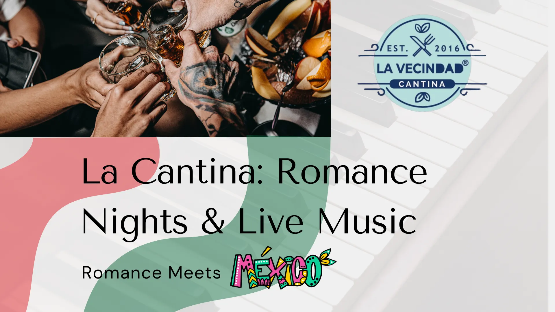 Romance meets Mexico at La Cantina La Vecindad
